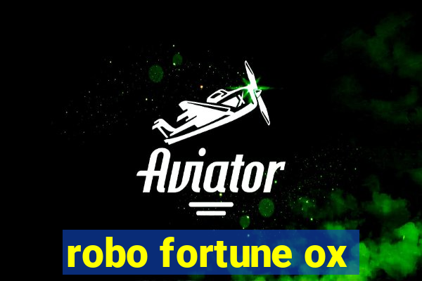 robo fortune ox